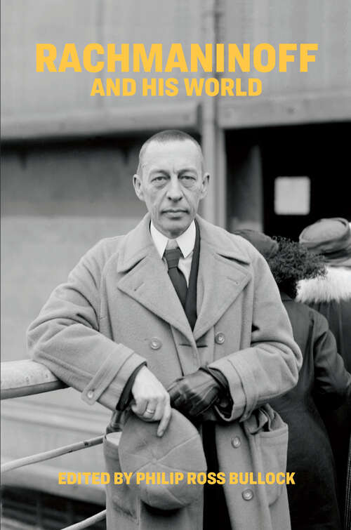 Book cover of Rachmaninoff and His World (Bard Music Festival)