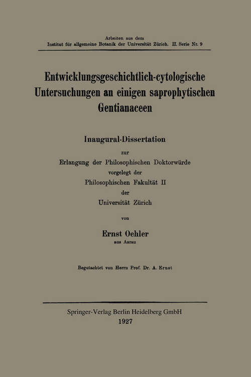 Book cover of Entwicklungsgeschichtlich-cytologische Untersuchungen an einigen saprophytischen Gentianaceen (1927)