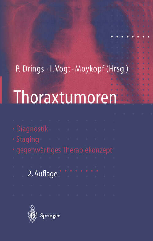 Book cover of Thoraxtumoren: Diagnostik — Staging — gegenwärtiges Therapiekonzept (2. Aufl. 1998)