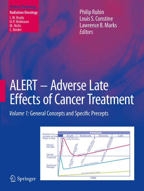 Book cover of ALERT - Adverse Late Effects of Cancer Treatment: Volume 1: General Concepts and Specific Precepts (2014) (Medical Radiology)
