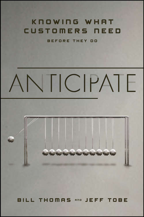 Book cover of Anticipate: Knowing What Customers Need Before They Do