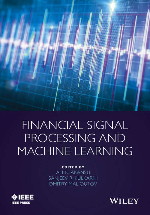 Book cover of Financial Signal Processing and Machine Learning (Wiley - IEEE)
