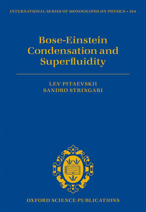 Book cover of Bose-Einstein Condensation and Superfluidity (International Series of Monographs on Physics #164)