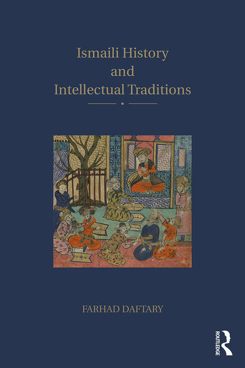 Book cover of Ismaili History and Intellectual Traditions
