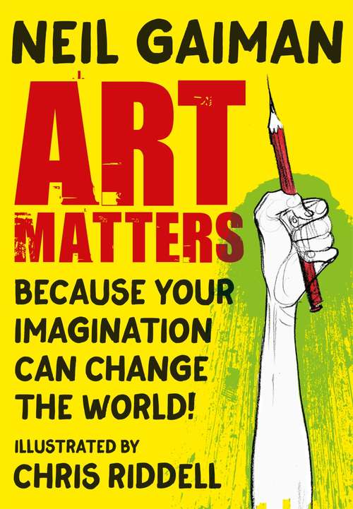 Book cover of Art Matters: Because Your Imagination Can Change The World