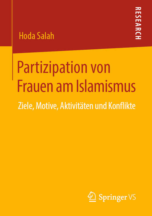 Book cover of Partizipation von Frauen am Islamismus: Ziele, Motive, Aktivitäten und Konflikte (1. Aufl. 2019)