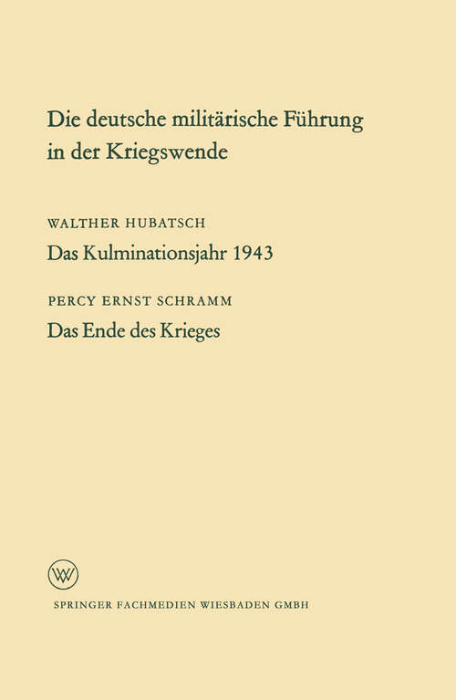 Book cover of Die deutsche militärische Führung in der Kriegswende (1964) (Arbeitsgemeinschaft für Forschung des Landes Nordrhein-Westfalen #118)