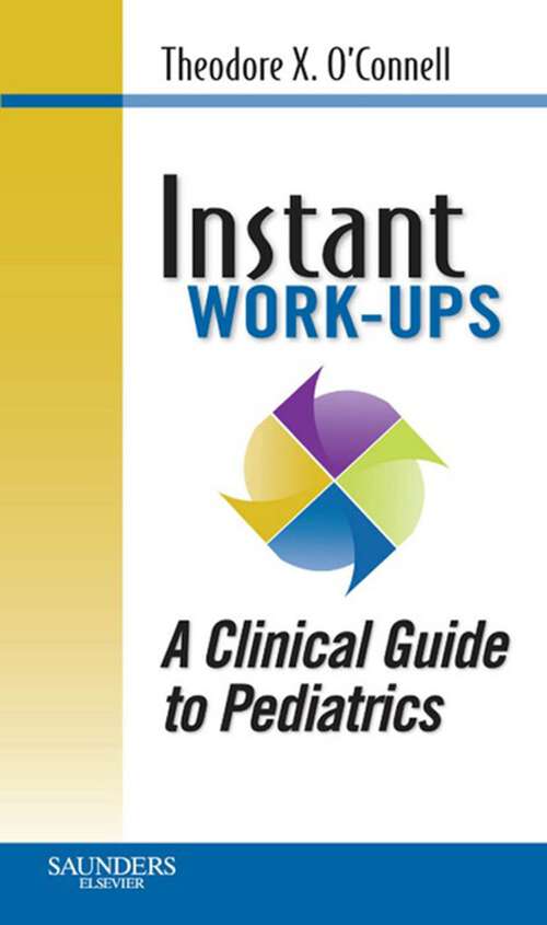 Book cover of Instant Work-ups: A Clinical Guide To Pediatrics (Instant Workups)