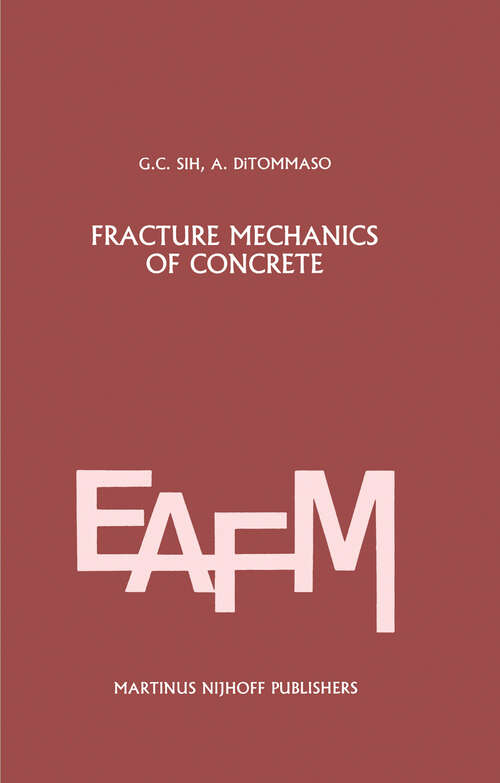 Book cover of Fracture mechanics of concrete: Structural Application and Numerical Calculation (1985) (Engineering Applications of Fracture Mechanics #4)