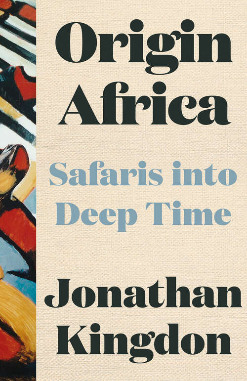 Book cover of Origin Africa: Safaris In Deep Time