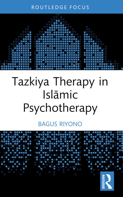 Book cover of Tazkiya Therapy in Islāmic Psychotherapy (Islamic Psychology and Psychotherapy)