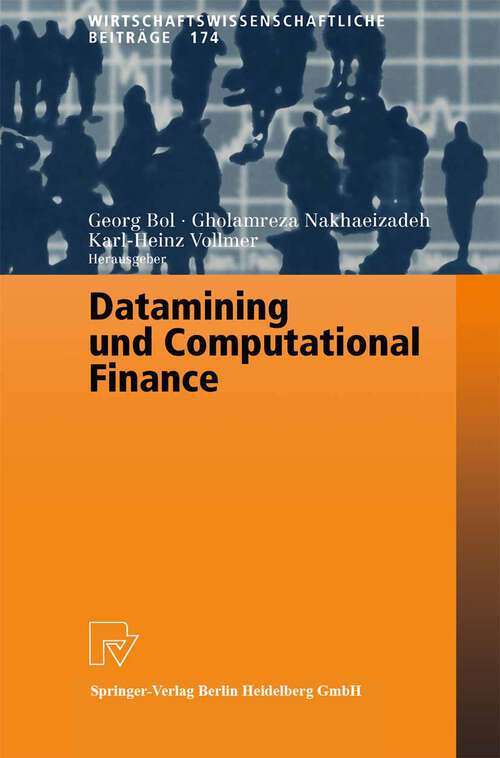 Book cover of Datamining und Computational Finance: Ergebnisse des 7. Karlsruher Ökonometrie-Workshops (2000) (Wirtschaftswissenschaftliche Beiträge #174)