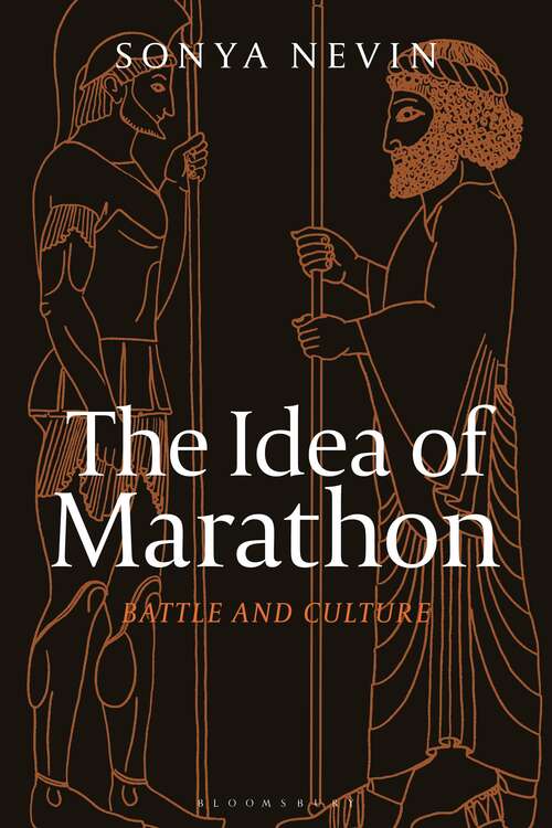Book cover of The Idea of Marathon: Battle and Culture