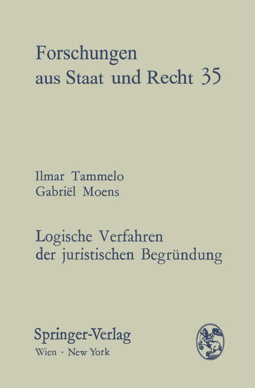 Book cover of Logische Verfahren der juristischen Begründung: Eine Einführung (1976) (Forschungen aus Staat und Recht #35)