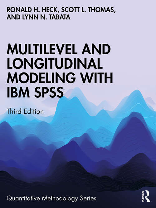 Book cover of Multilevel and Longitudinal Modeling with IBM SPSS (3) (Quantitative Methodology Series)
