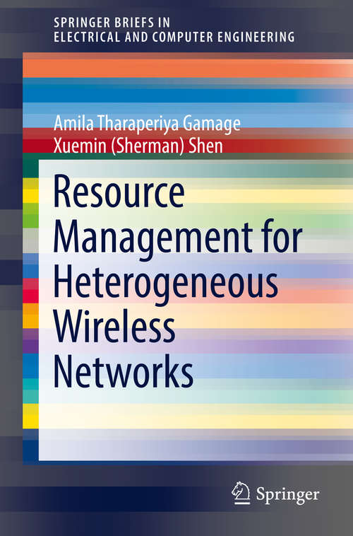 Book cover of Resource Management for Heterogeneous Wireless Networks (SpringerBriefs in Electrical and Computer Engineering)