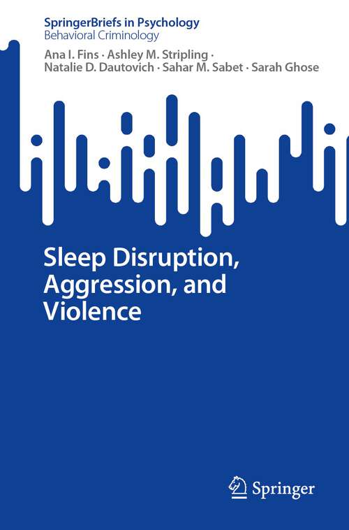 Book cover of Sleep Disruption, Aggression, and Violence (1st ed. 2023) (SpringerBriefs in Psychology)