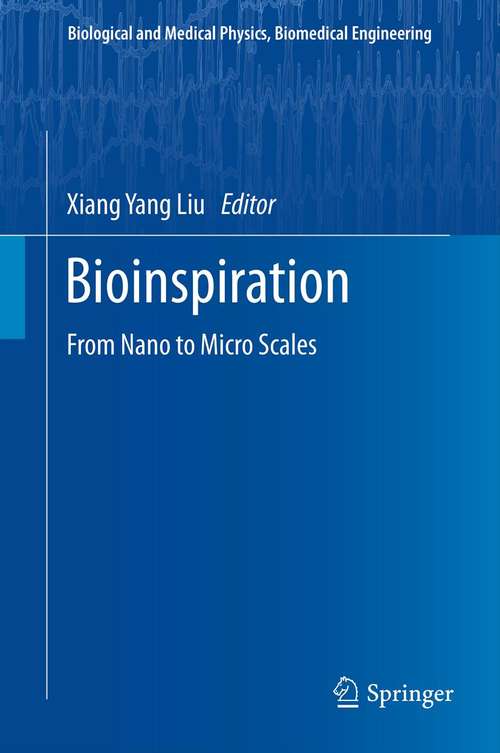 Book cover of Bioinspiration: From Nano to Micro Scales (2012) (Biological and Medical Physics, Biomedical Engineering)