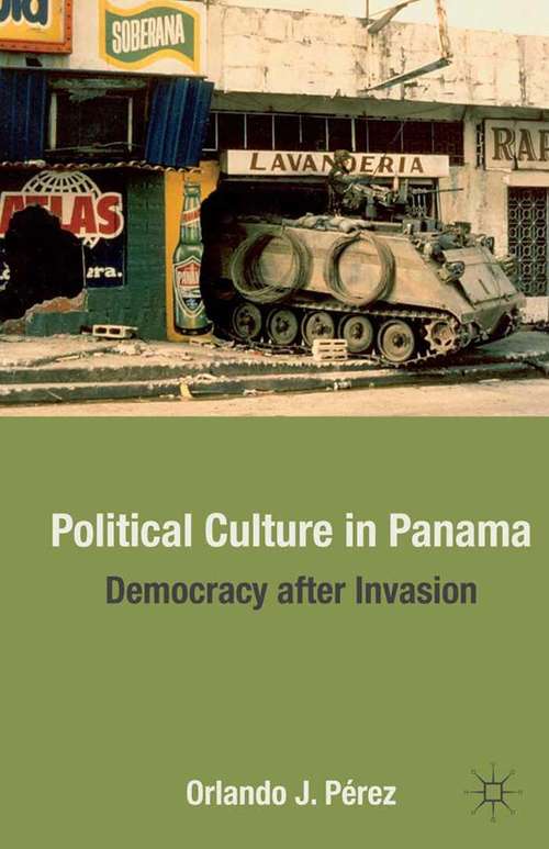 Book cover of Political Culture in Panama: Democracy after Invasion (2011)