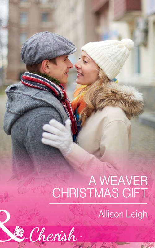 Book cover of A Weaver Christmas Gift: A Weaver Christmas Gift The Soldier's Holiday Homecoming Santa's Playbook (ePub First edition) (Return to the Double C #7)