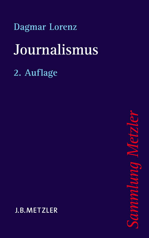 Book cover of Journalismus (2. Aufl. 2009) (Sammlung Metzler)