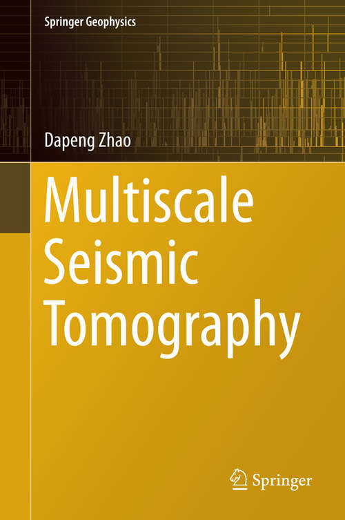 Book cover of Multiscale Seismic Tomography (2015) (Springer Geophysics)