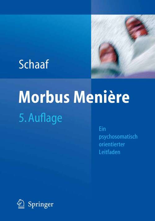 Book cover of Morbus Menière: Schwindel - Hörverlust - Tinnitus Eine psychosomatisch orientierte Darstellung (5., überarb. u. aktualisierte Aufl. 2007)