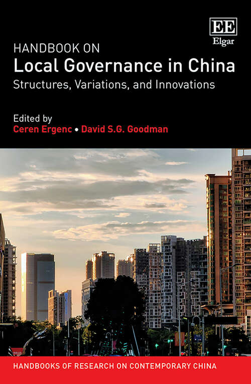 Book cover of Handbook on Local Governance in China: Structures, Variations, and Innovations (Handbooks of Research on Contemporary China series)