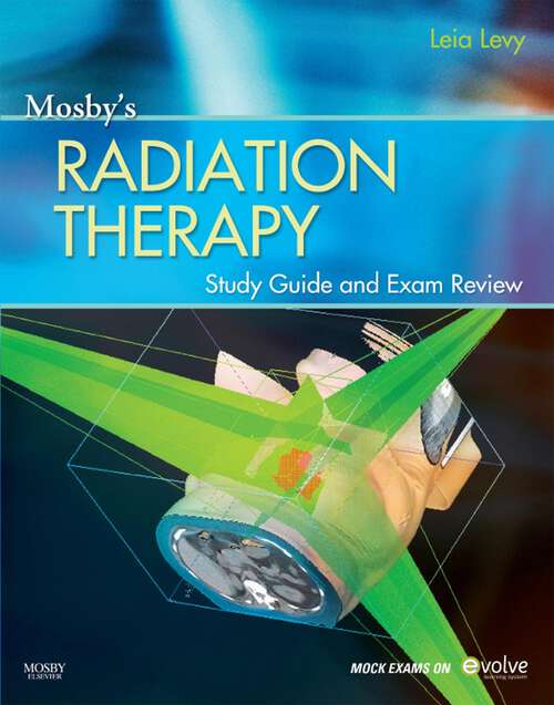 Book cover of Mosby's Radiation Therapy Study Guide and Exam Review: Mosby's Radiation Therapy Study Guide and Exam Review