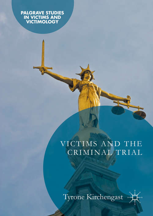 Book cover of Victims and the Criminal Trial (1st ed. 2016) (Palgrave Studies in Victims and Victimology)