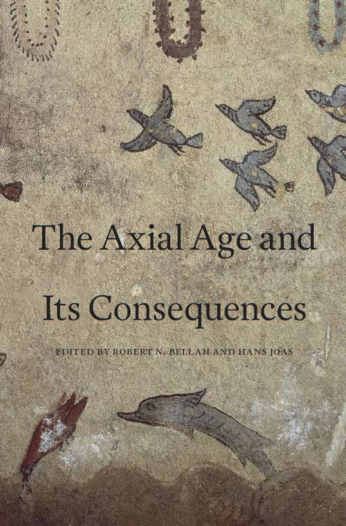 Book cover of The Axial Age and Its Consequences