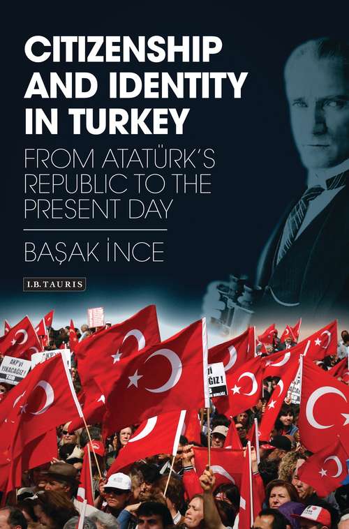 Book cover of Citizenship and Identity in Turkey: From Atatürk’s Republic to the Present Day