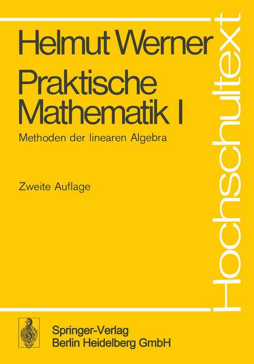 Book cover of Praktische Mathematik I: Methoden der linearen Algebra (2. Aufl. 1975) (Hochschultext)