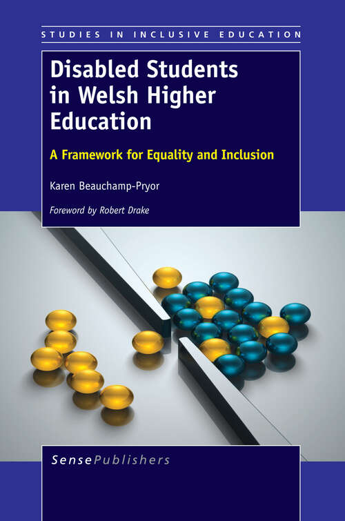 Book cover of Disabled Students in Welsh Higher Education: A Framework for Equality and Inclusion (2013) (Studies in Inclusive Education)