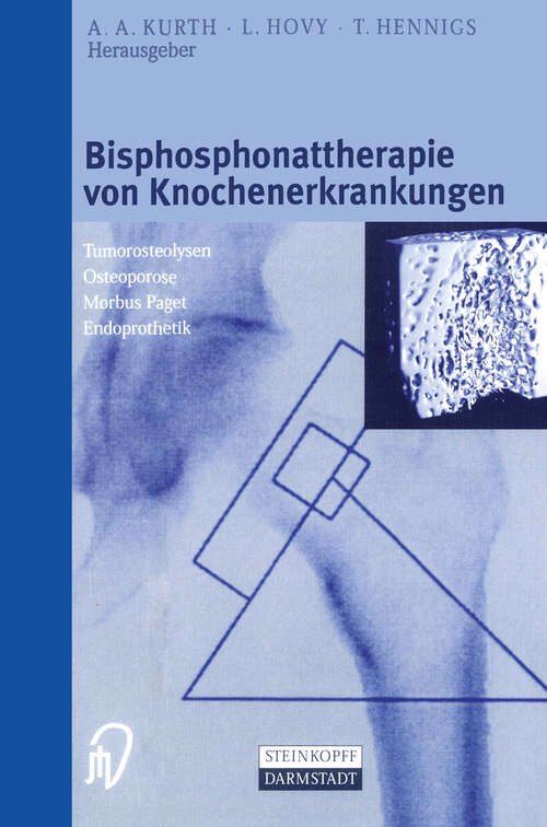 Book cover of Bisphosphonattherapie von Knochenerkrankungen: Tumorosteolysen Osteoporose M. Paget Endoprothetik (2001)