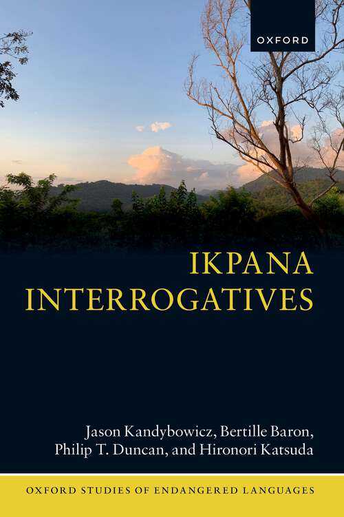 Book cover of Ikpana Interrogatives (Oxford Studies of Endangered Languages)