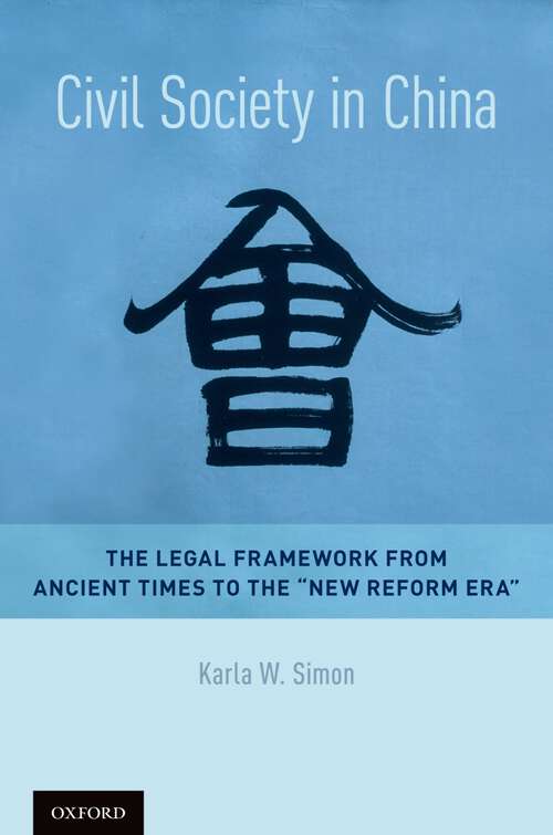 Book cover of Civil Society in China: The Legal Framework from Ancient Times to the "New Reform Era"