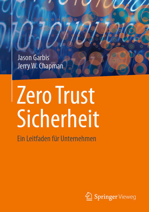 Book cover of Zero Trust Sicherheit: Ein Leitfaden für Unternehmen (1. Auflage)