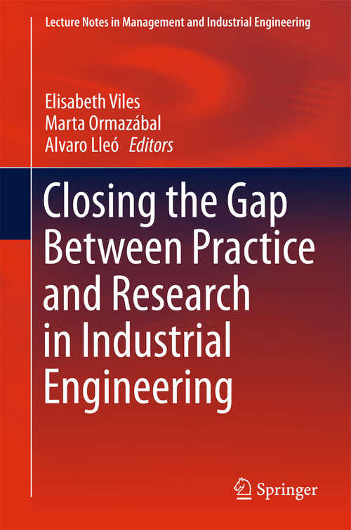 Book cover of Closing the Gap Between Practice and Research in Industrial Engineering (Lecture Notes in Management and Industrial Engineering)