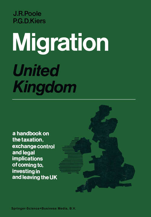 Book cover of Migration: A handbook on the taxation, exchange control and legal implications of coming to, investing in and leaving the United Kingdom (1978)