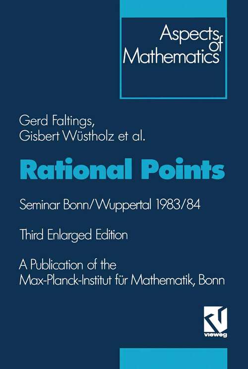 Book cover of Rational Points: Seminar Bonn/Wuppertal 1983/84 (3rd ed. 1992) (Aspects of Mathematics #6)