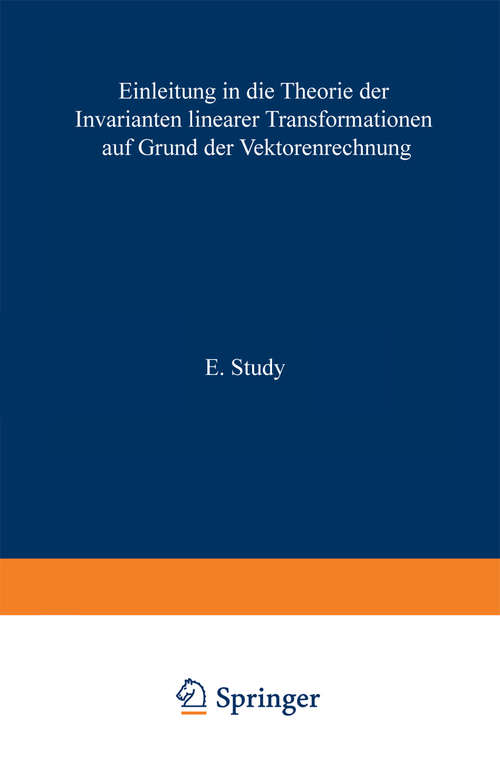 Book cover of Einleitung in die Theorie der Invarianten linearer Transformationen auf Grund der Vektorenrechnung (1. Aufl. 1923) (Die Wissenschaft)