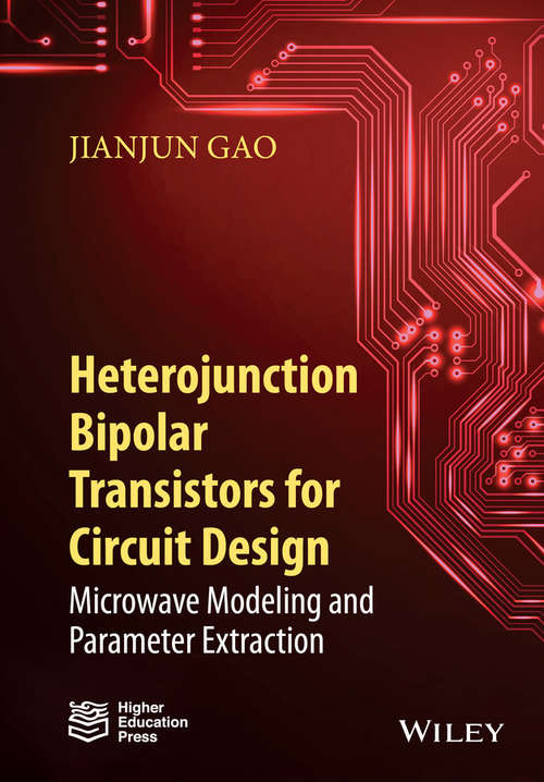 Book cover of Heterojunction Bipolar Transistors for Circuit Design: Microwave Modeling and Parameter Extraction