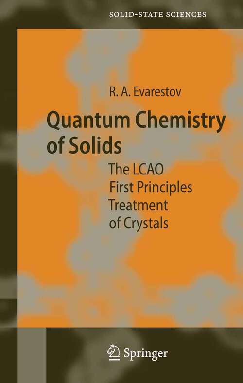 Book cover of Quantum Chemistry of Solids: The LCAO First Principles Treatment of Crystals (2007) (Springer Series in Solid-State Sciences #153)