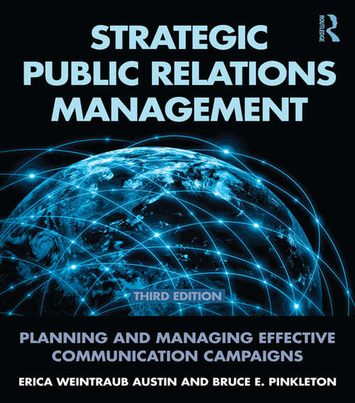 Book cover of Strategic Public Relations Management: Planning and Managing Effective Communication Campaigns (3) (Routledge Communication Series)
