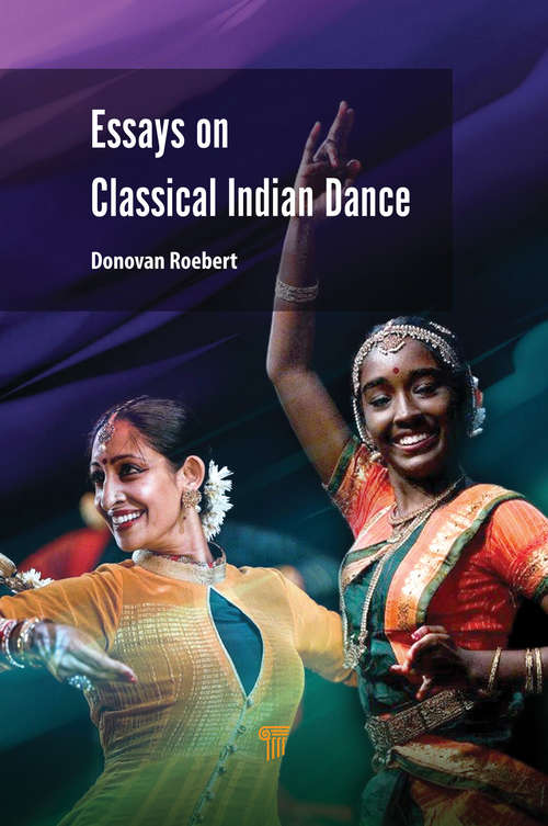 Book cover of Essays on Classical Indian Dance