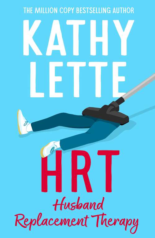 Book cover of HRT: The hilarious and heartbreaking novel from the bestselling author