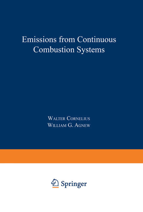 Book cover of Emissions from Continuous Combustion Systems: Proceedings of the Symposium on Emissions from Continuous Combustion Systems held at the General Motors Research Laboratories Warren, Michigan September 27–28, 1971 (1972)