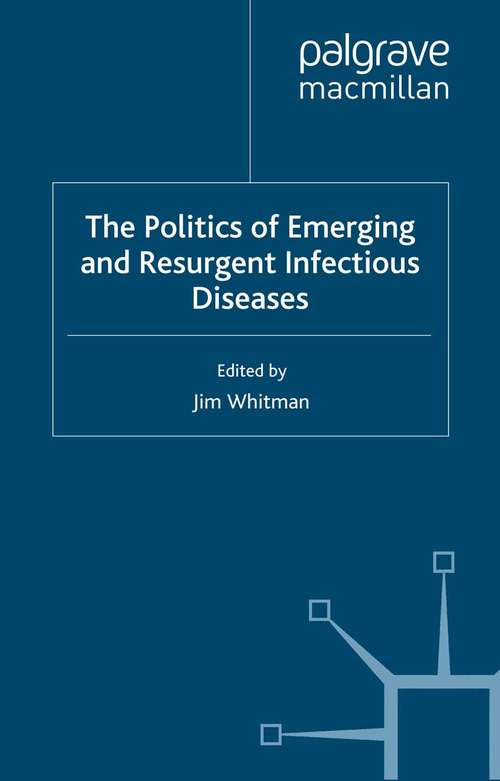 Book cover of The Politics of Emerging and Resurgent Infectious Diseases (2000)