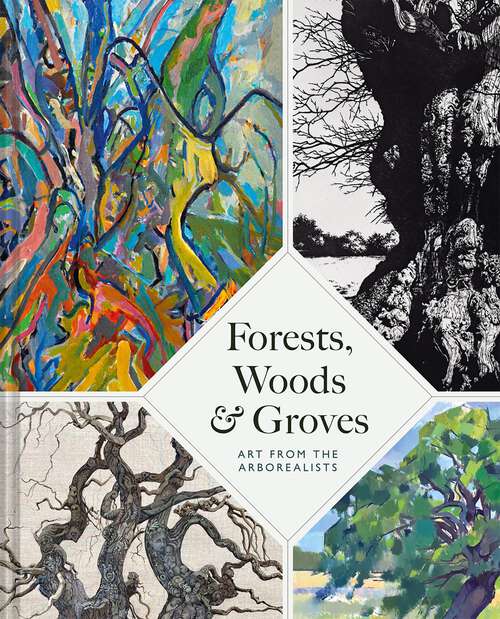 Book cover of Forests, Woods and Groves: Art from the Arborealists